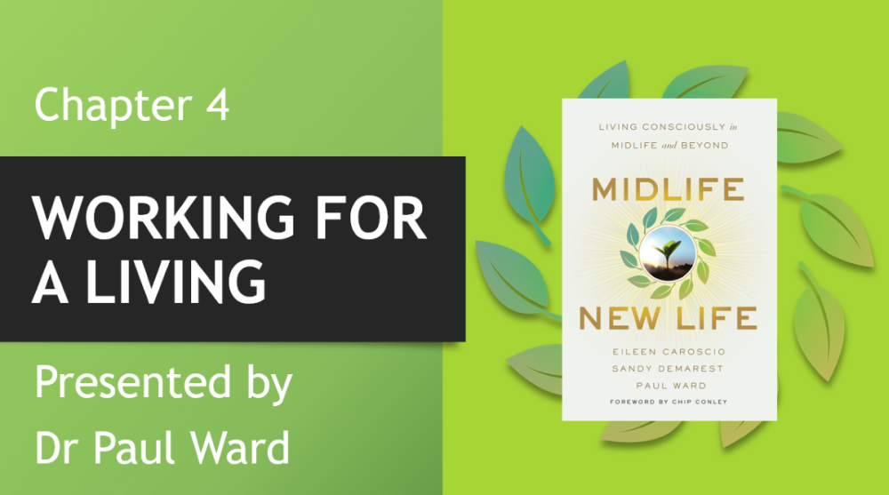Working for a Living, Chapter 4 of the book Midlife, New Life.